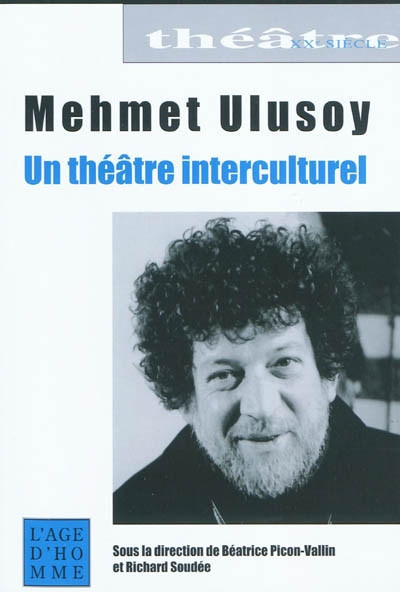 Mehmet Ulusoy : un théâtre interculturel