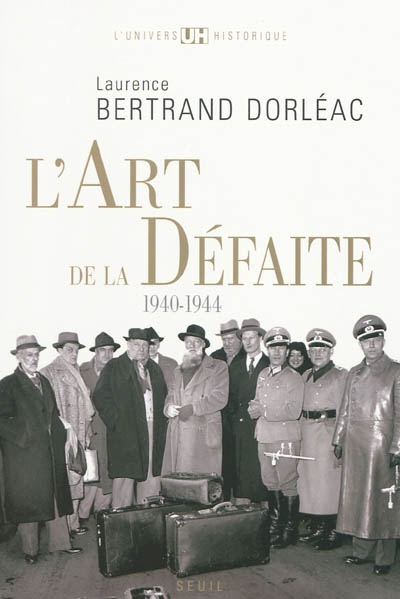 L'art de la défaite : 1940-1944