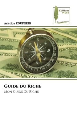 Guide du Riche : Mon Guide Du Riche