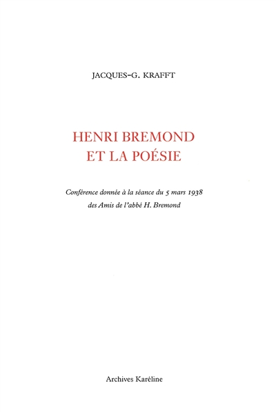 Henri Brémond et la poésie : conférence donnée à la séance du 5 mars 1938 des Amis de l'abbé H. Brémond