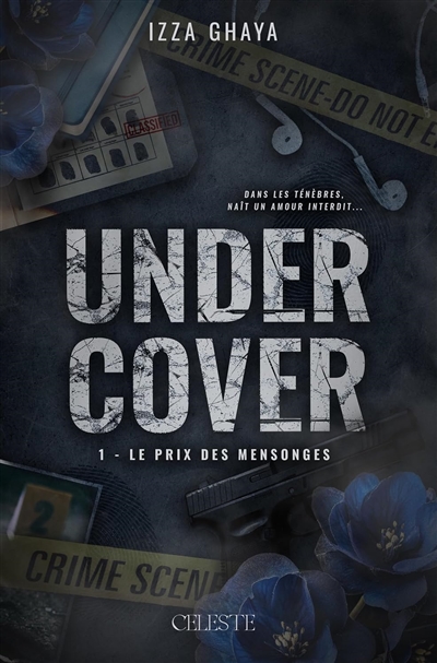 Undercover, tome 1 : Le prix des mensonges
