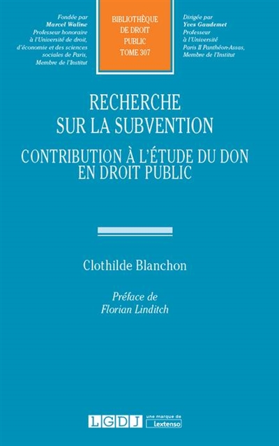 Recherche sur la subvention : contribution à l'étude du don en droit public