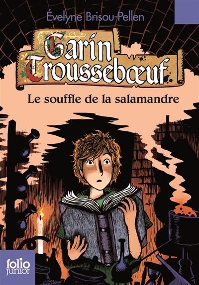 Garin Trousseboeuf. Vol. 4. Le souffle de la salamandre