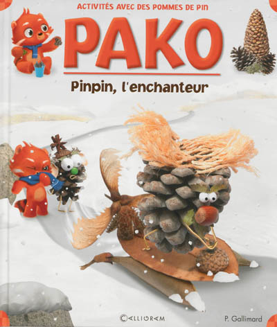pako. vol. 16. pinpin l'enchanteur : des activités, une histoire : avec des pommes de pin