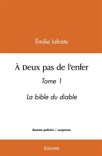 À deux pas de l’enfer :...