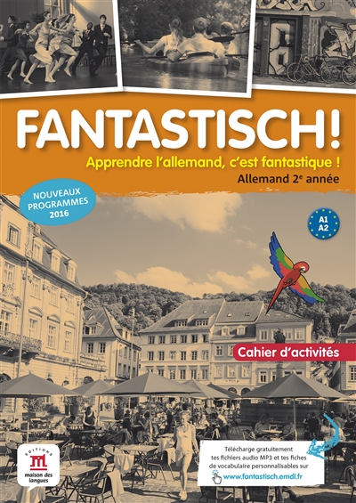 Fantastisch ! allemand 2e année, A1-A2 : cahier d'activités : nouveaux programmes 2016