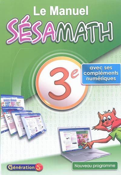 Le manuel Sésamath 3e : avec ses compléments numériques