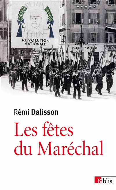 Les fêtes du Maréchal : propagande et imaginaire dans la France de Vichy