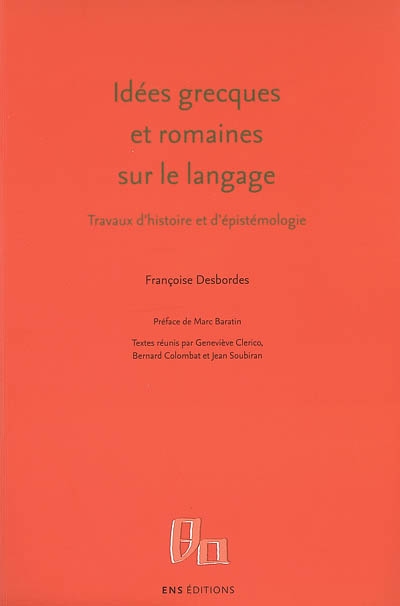 Idées grecques et romaines sur le langage : travaux d'histoire et d'épistémologie