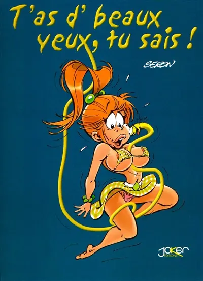 T'as d'beaux yeux, tu sais !. Vol. 1
