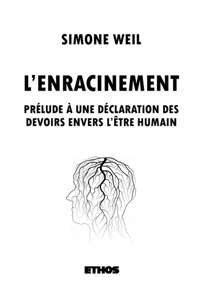 L'enracinement : Prélude à une déclaration des devoirs envers l'être humain