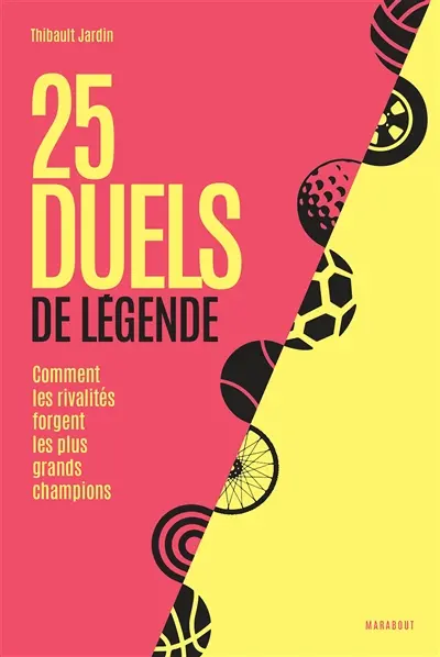 25 duels de légende : comment les rivalités forgent les plus grands champions