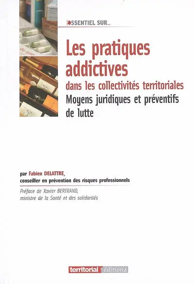 Les pratiques addictives dans les collectivités territoriales : moyens juridiques et préventifs de lutte