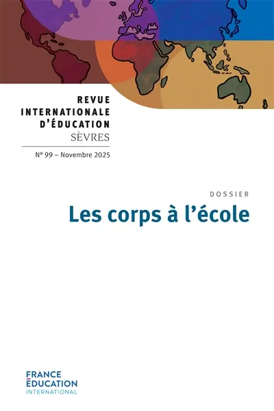 Revue internationale d'éducation, n° 99. Les corps à l'école