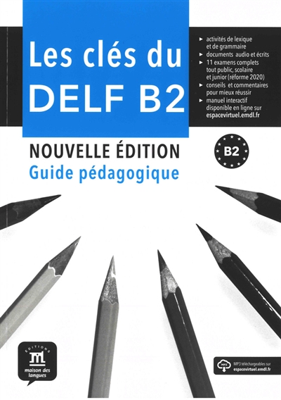 Les clés du DELF B2 : guide pédagogique