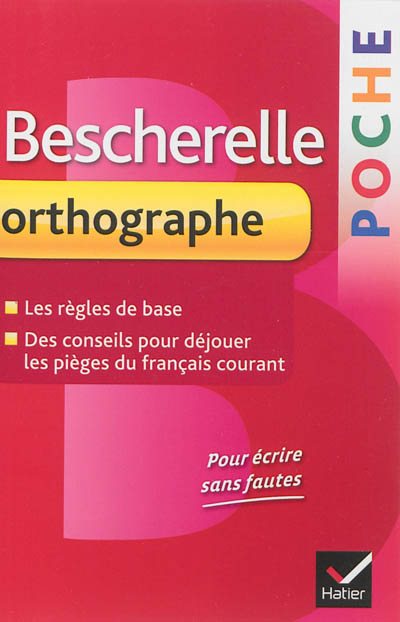 Bescherelle poche orthographe : les fiches d'orthographe, le répertoire des difficultés du français courant