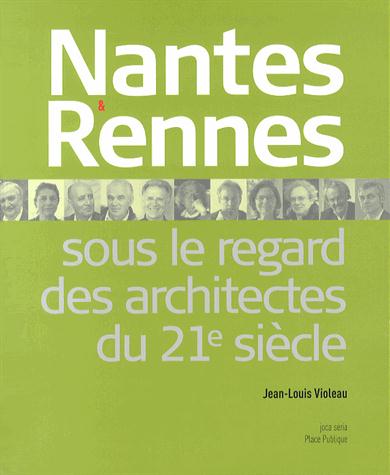 Nantes et Rennes sous le regard des architectes du XXIe siècle