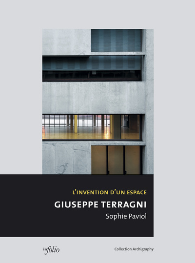 Giuseppe Terragni : l'invention d'un espace