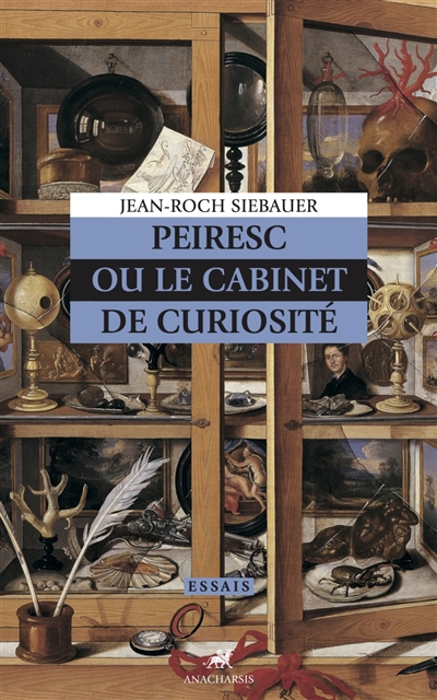 Peiresc ou Le cabinet des curiosités