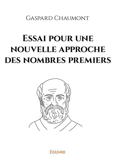 Essai pour une nouvelle approche des nombres premiers