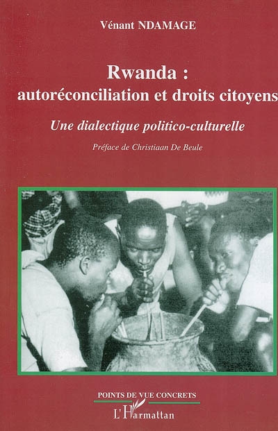 Rwanda : autoréconciliation et droits citoyens : une dialectique politico-culturelle