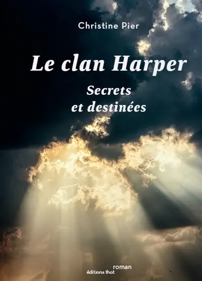 Le clan Harper : secrets et destinées. Vol. 1. Le hasard n'existe pas