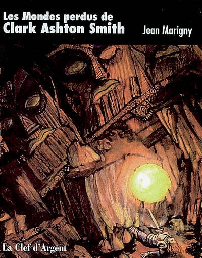 Les mondes perdus de Clark Ashton Smith : d'Atlantis à Zothique