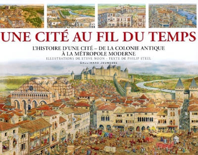 Une cité au fil du temps : l'histoire d'une cité de la colonie antique à la métropole moderne