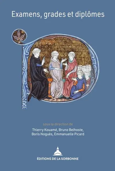 Examens, grades et diplômes : la validation des compétences par les universités (XIIe-XXIe siècle)