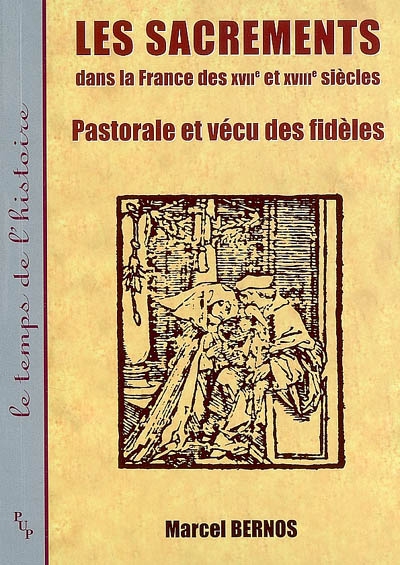 Les sacrements dans la France des XVIIe et XVIIIe siècles : pastorale et vécu des fidèles