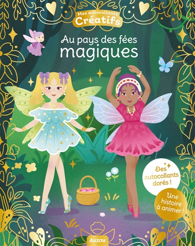 Mes 500 autocollants créatifs : Au pays des fées magiques