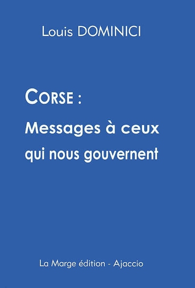 Corse : messages à ceux qui nous gouvernent