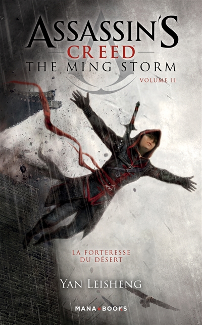 Assassin's creed : the Ming storm. Vol. 2. La forteresse du désert
