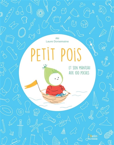 Les aventures de Petit Pois et son manteau aux 100 poches