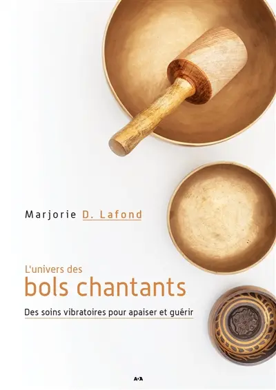 L'univers des bols chantants : des soins vibratoires pour apaiser et guérir