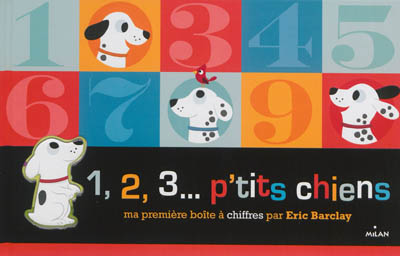 0-3ans 1, 2, 3 p'tits chiens : ma première boîte à chiffres