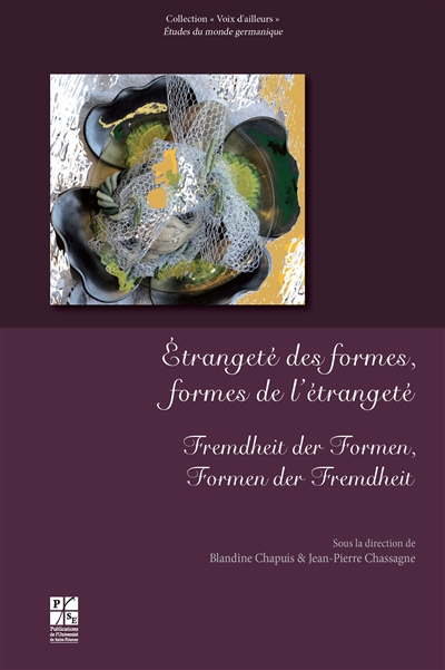 Etrangeté des formes, formes de l'étrangeté. Fremdheit der Formen, Formen der Fremdheit