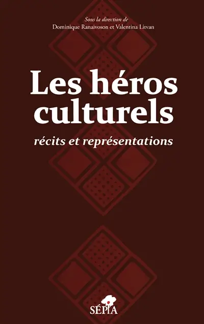 Les héros culturels : récits et représentations