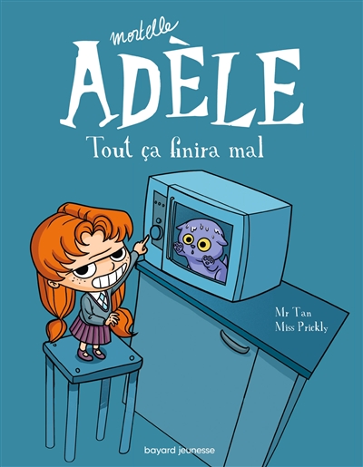 Mortelle Adèle. 1, Tout ça finira mal