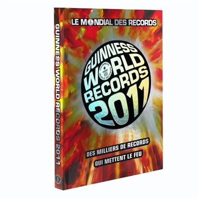 Guinness world records 2011 : le mondial des records