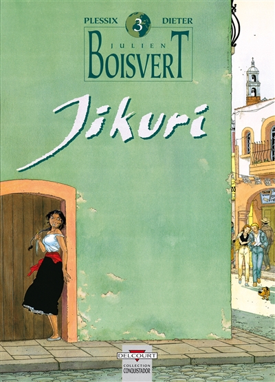 Julien Boisvert. Vol. 3. Jikuri