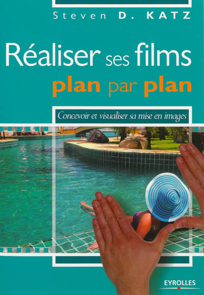 Réaliser ses films, plan...