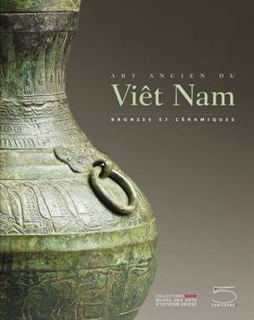 Art ancien du Viêt Nam : bronzes et céramiques