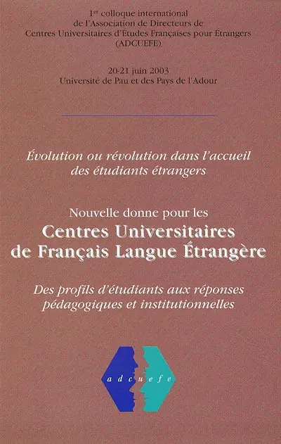 Nouvelle donne pour les centres universitaires de français langue étrangère : évolution ou révolution dans l'accueil des étudiants étrangers