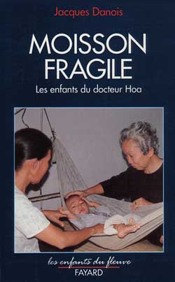 Moisson fragile : les enfants du docteur Hoa