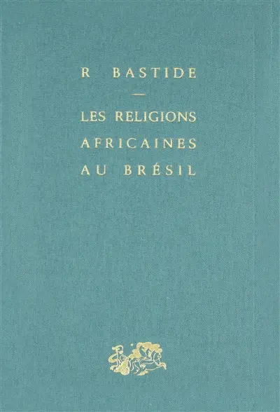 Les religions africaines au Brésil : contribution à une sociologie des interpénétrations de civilisations
