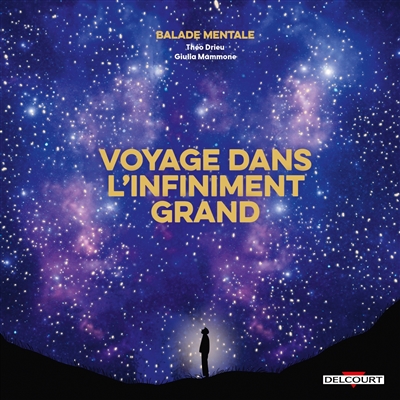 Voyage dans l'infiniment grand : balade mentale