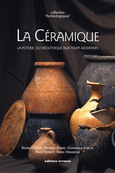 La céramique : la poterie, du néolithique aux Temps modernes