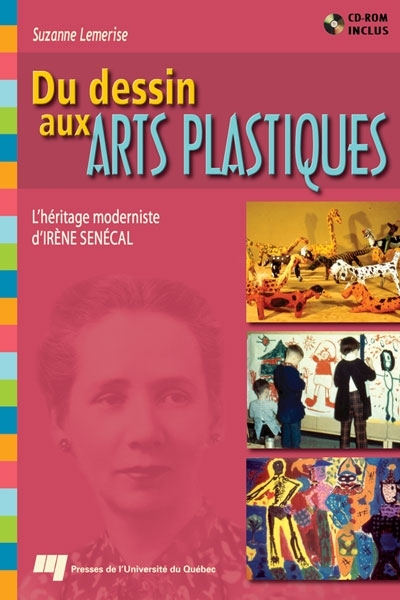Du dessin aux arts plastiques : héritage moderniste d'Irène Senécal