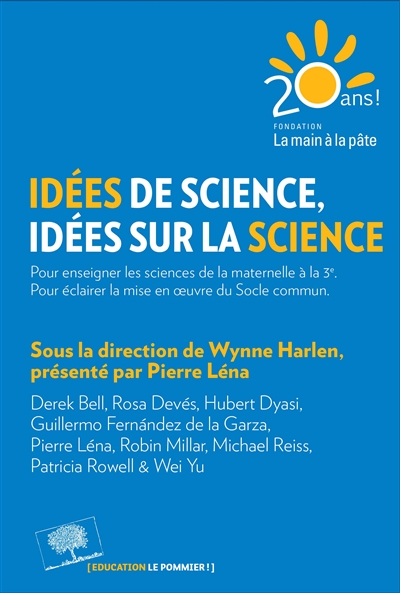 Idées de science, idées sur la science : pour enseigner de la maternelle à la 3e : pour éclairer la mise en oeuvre du Socle commun